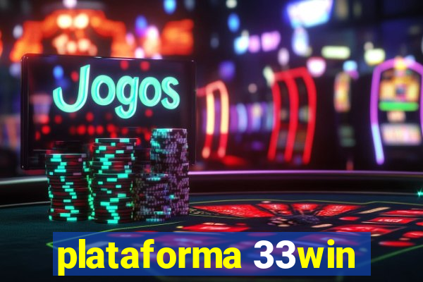 plataforma 33win